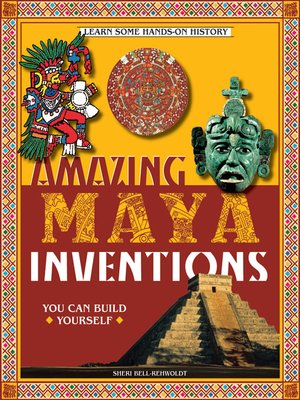 cover image of Amazing Maya Inventions You Can Build Yourself